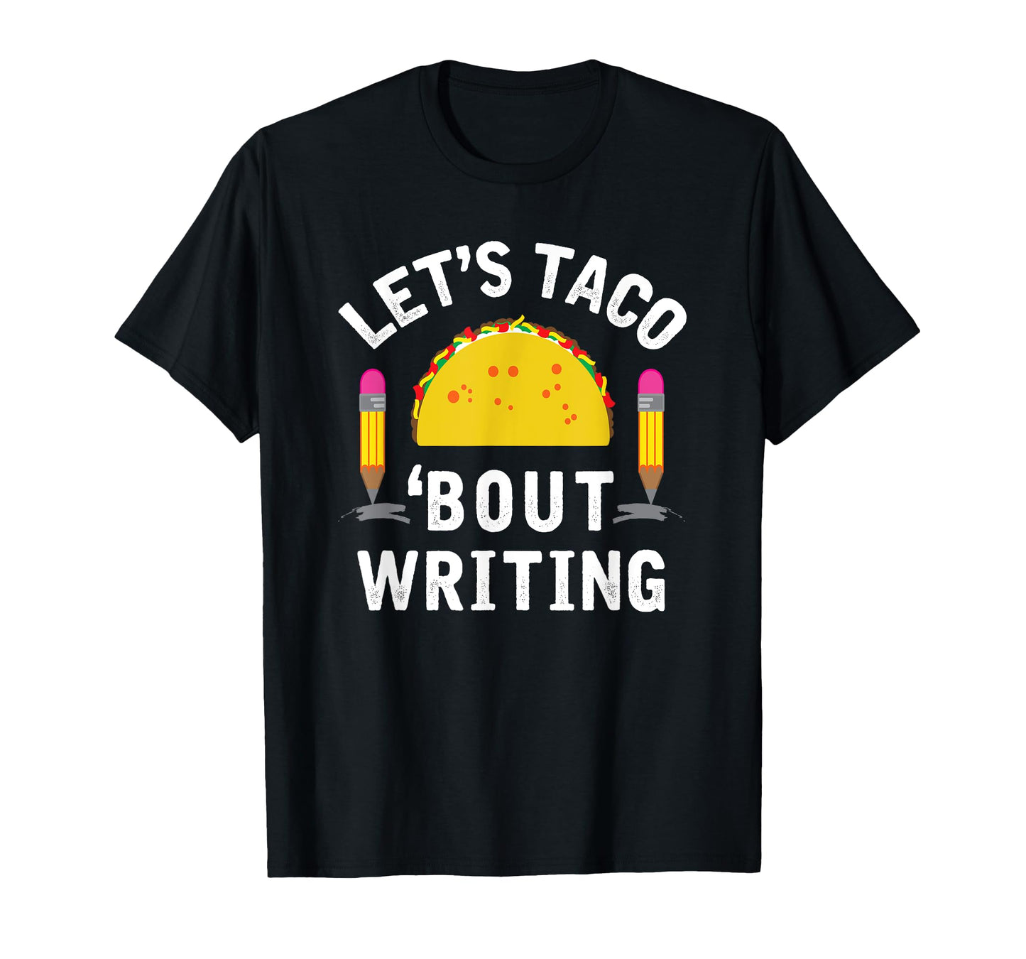 Let's Taco 'Bout Writing Language Support Teacher Shirt T-Shirt