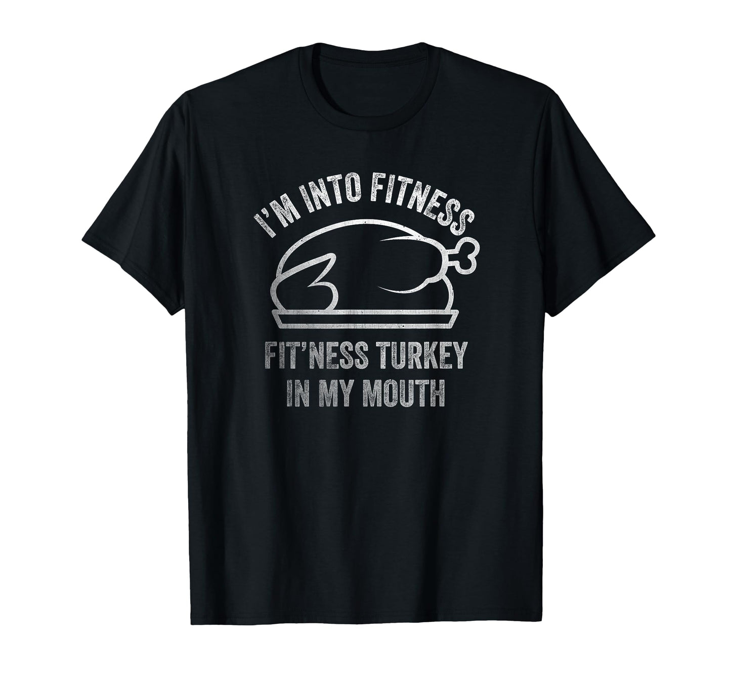 I'm into Fitness Turkey in My Mouth boys Funny Thanksgiving T-Shirt
