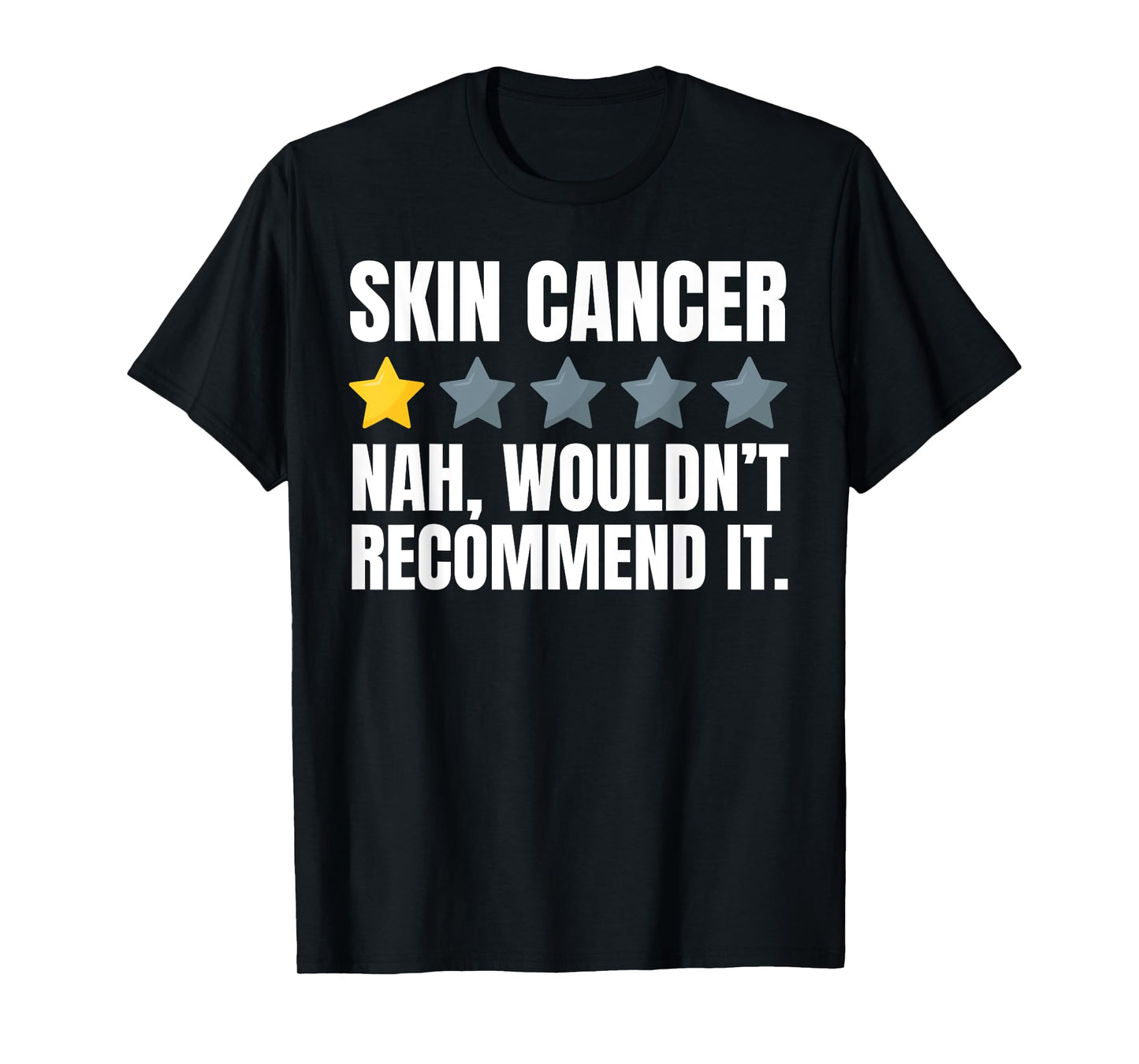 Funny Skin Cancer Survivor And I Beat Skin Cancer T-Shirt
