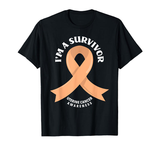 Uterine Cancer Survivors I'm A Survivor Uterine Cancer T-Shirt