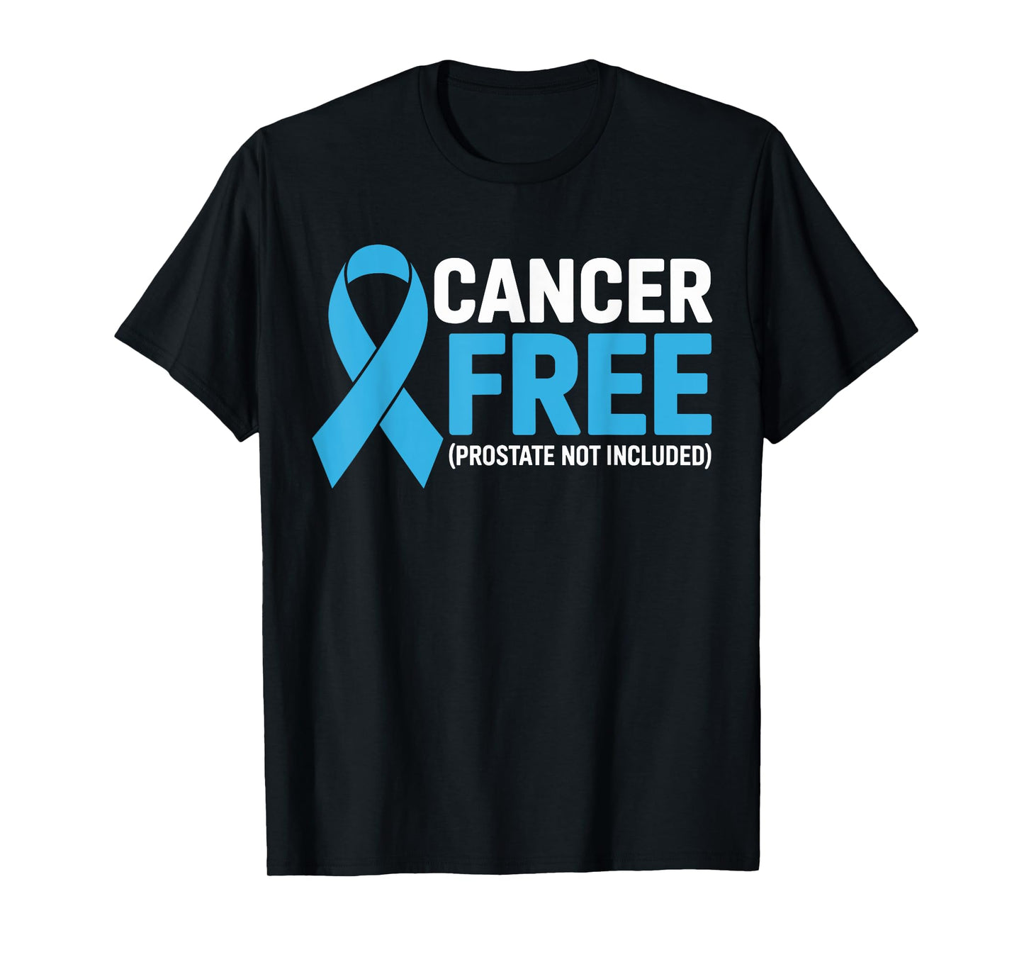 Prostate Cancer Free Prostate Cancer Awareness T-Shirt