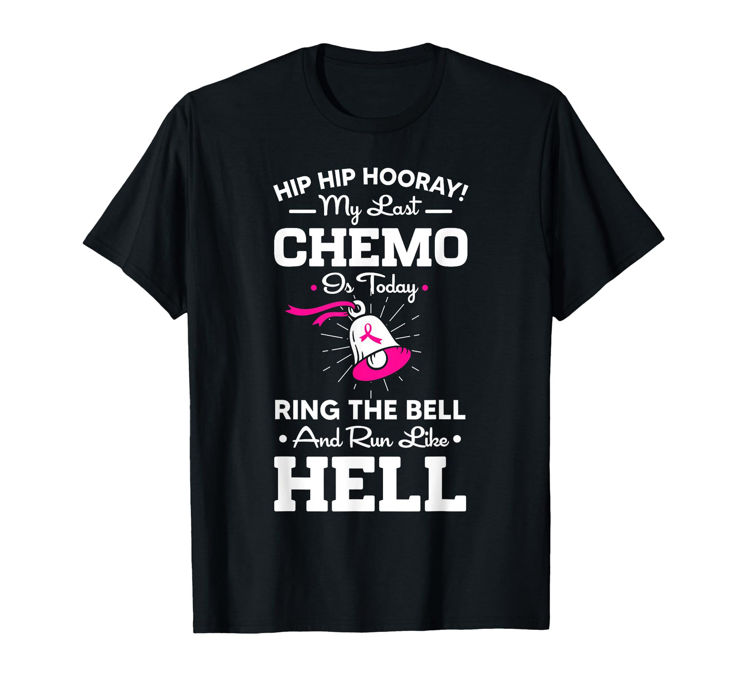 Last Chemo Today Ring The Bell Cancer Awareness Day Warrior T-Shirt