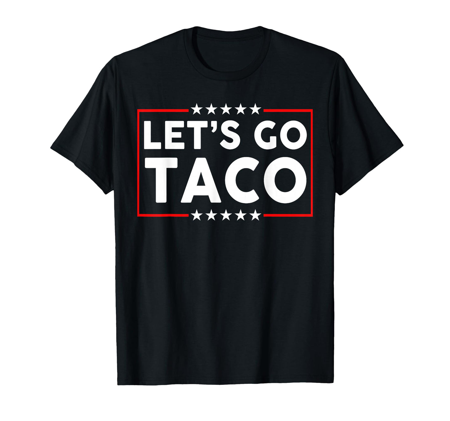 Let's Go Taco T-Shirt