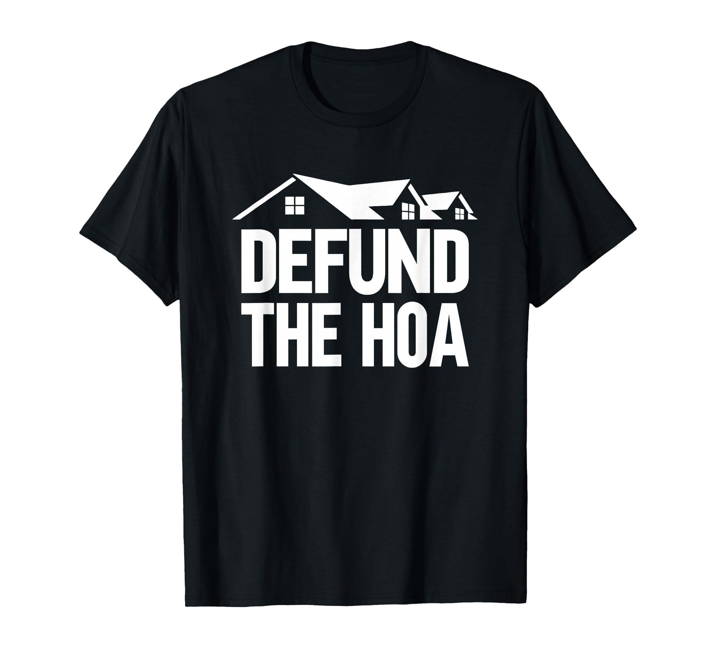 Defund The HOA T-Shirt