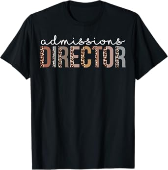 Admissions Director Leopard Appreciation For Women For Work T-Shirt