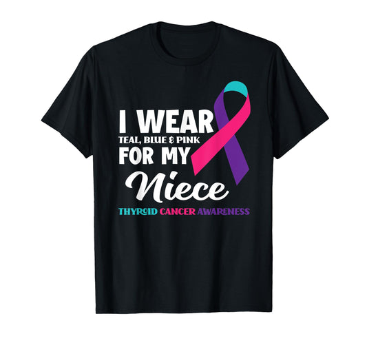 I Wear Teal Blue & Pink For My Niece Thyroid Cancer T-Shirt