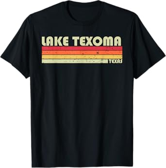 LAKE TEXOMA TEXAS Funny Fishing Camping Summer Gift T-Shirt
