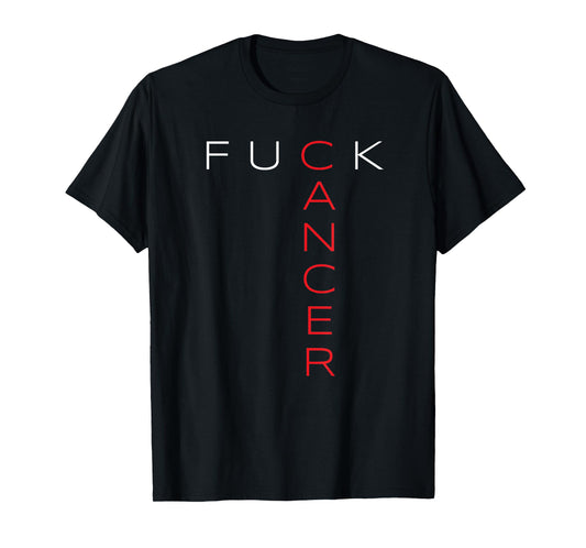 Fuck Cancer T-Shirt Cancer Awareness Shirt for Men and Women T-Shirt