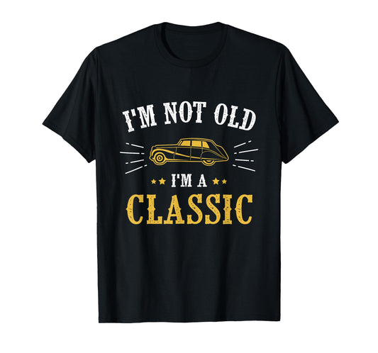 I Am Not Old I Am Classic T-Shirt