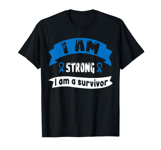 Colon Cancer I Am Strong I Am A Survivor T-Shirt