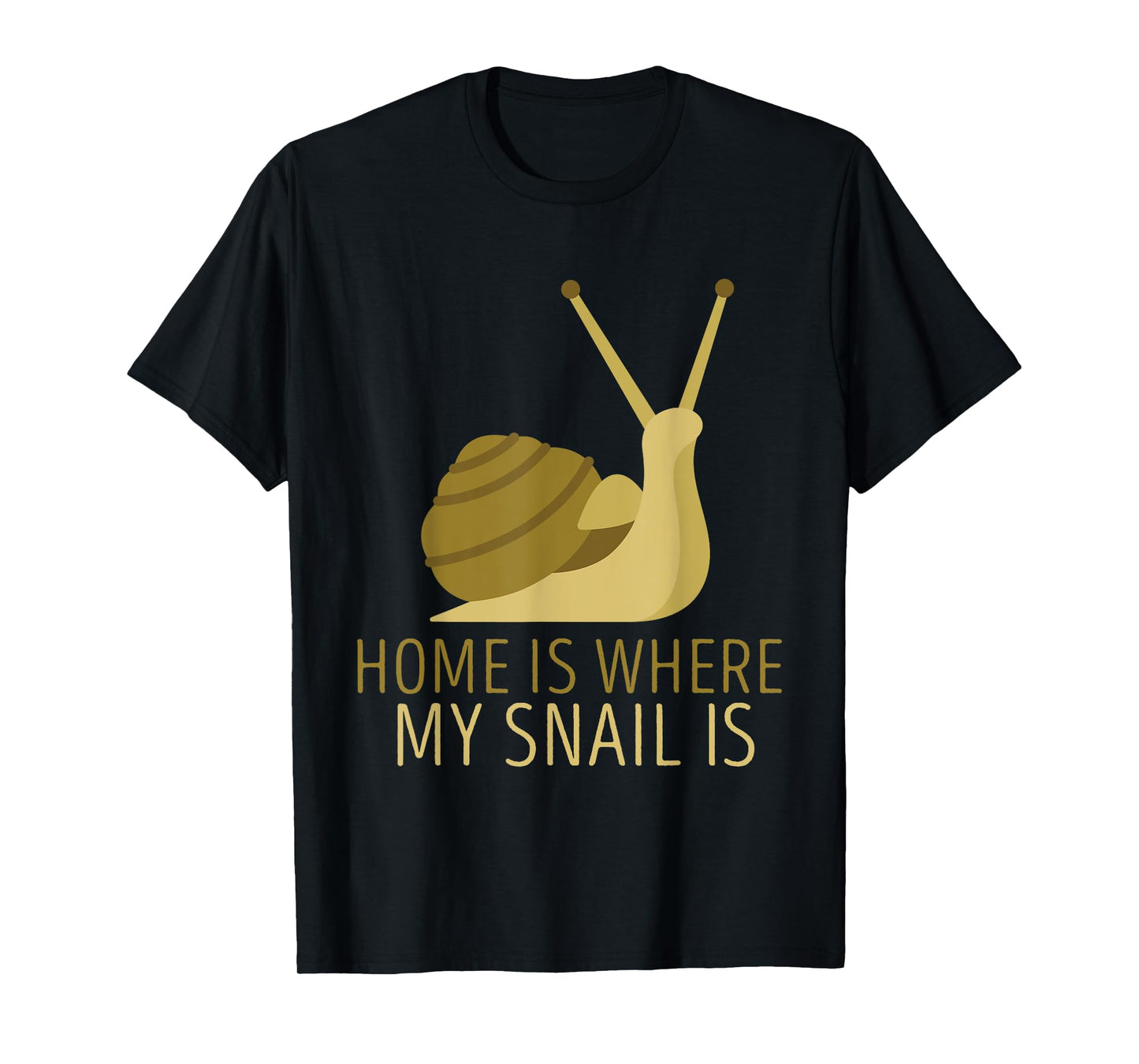 Home Is Where Snail Shell Mollusk Snails Lover Snail T-Shirt