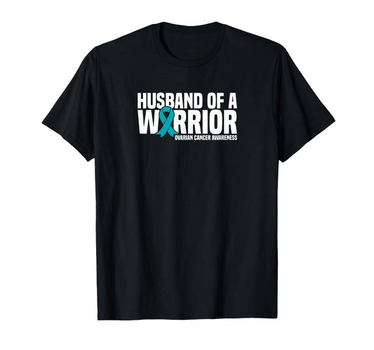 Husband of a Warrior Teal Ribbon Ovarian Cancer Awareness T-Shirt