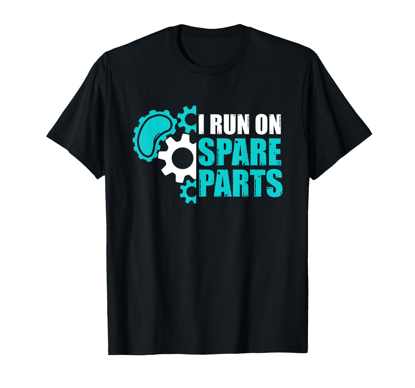I Run On Spare Parts Kidney Surgery Organ Donation T-Shirt