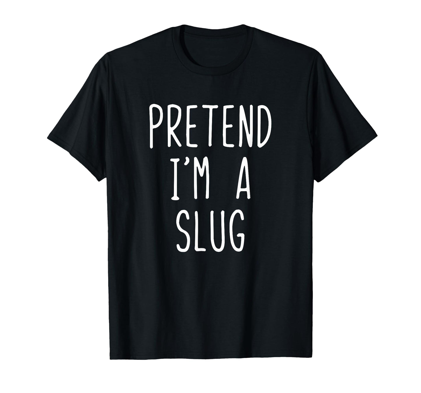 Pretend I'm A Slug Costume Halloween Funny Lazy Adult Kids T-Shirt