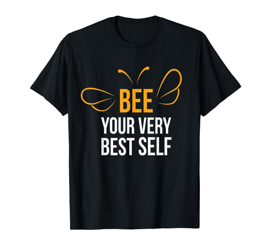 Bee Your Very Best Self I Beekeeper Honey Beekeeping Bee T-Shirt