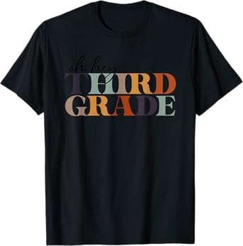 Oh Hey Third Grade Back to School For Teachers And Students T-Shirt