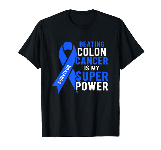 Colon Cancer Awareness Survivor Men Women Superpower T-Shirt