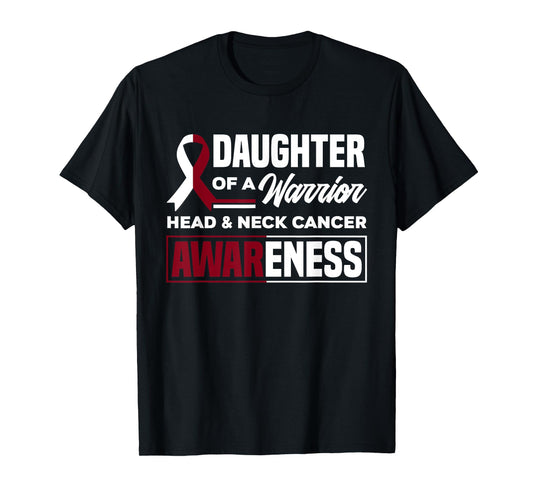 Daughter Of A Warrior Support Head & Neck Cancer Awareness T-Shirt