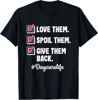 Love Daycare Provider Childcare Teacher Appreciation Men Women T-Shirt