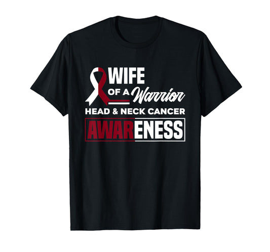 Wife Of A Warrior Support Head & Neck Cancer Awareness T-Shirt