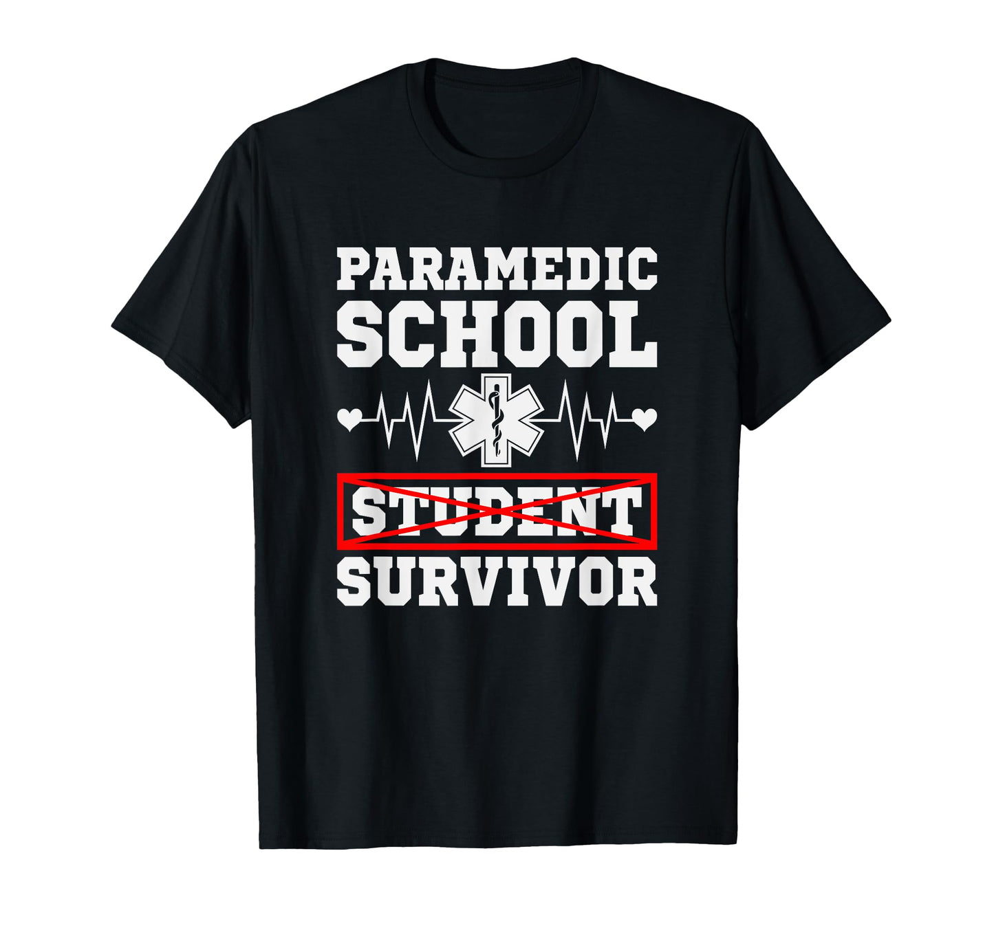 Paramedic School Student Funny EMS Nurse Ambulance Driver T-Shirt