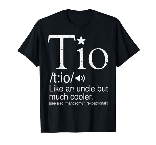 Tio Definition Cooler Spanish Uncle Fathers Day Mexican Men T-Shirt