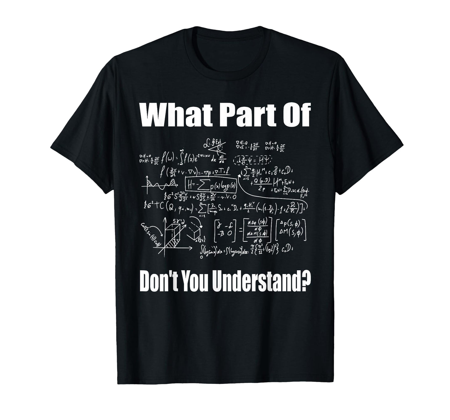 What Part Of Don't You Understand Funny Math Teacher T-Shirt