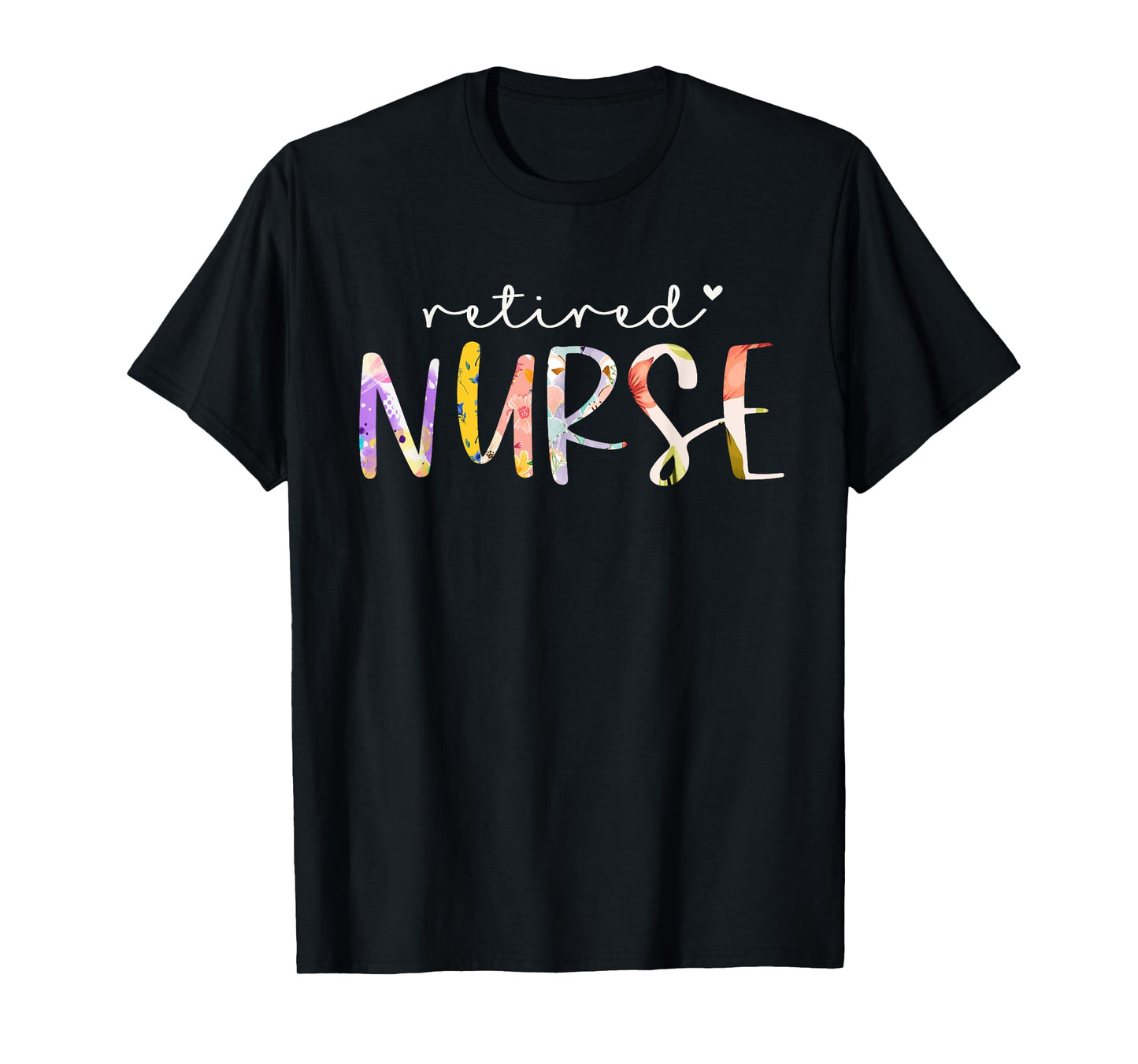 Retired Nurse Cute Floral Design Nursing Retirement Party T-Shirt