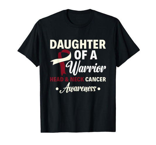 Daughter Of A Warrior Head & Neck Cancer Warrior Awareness T-Shirt