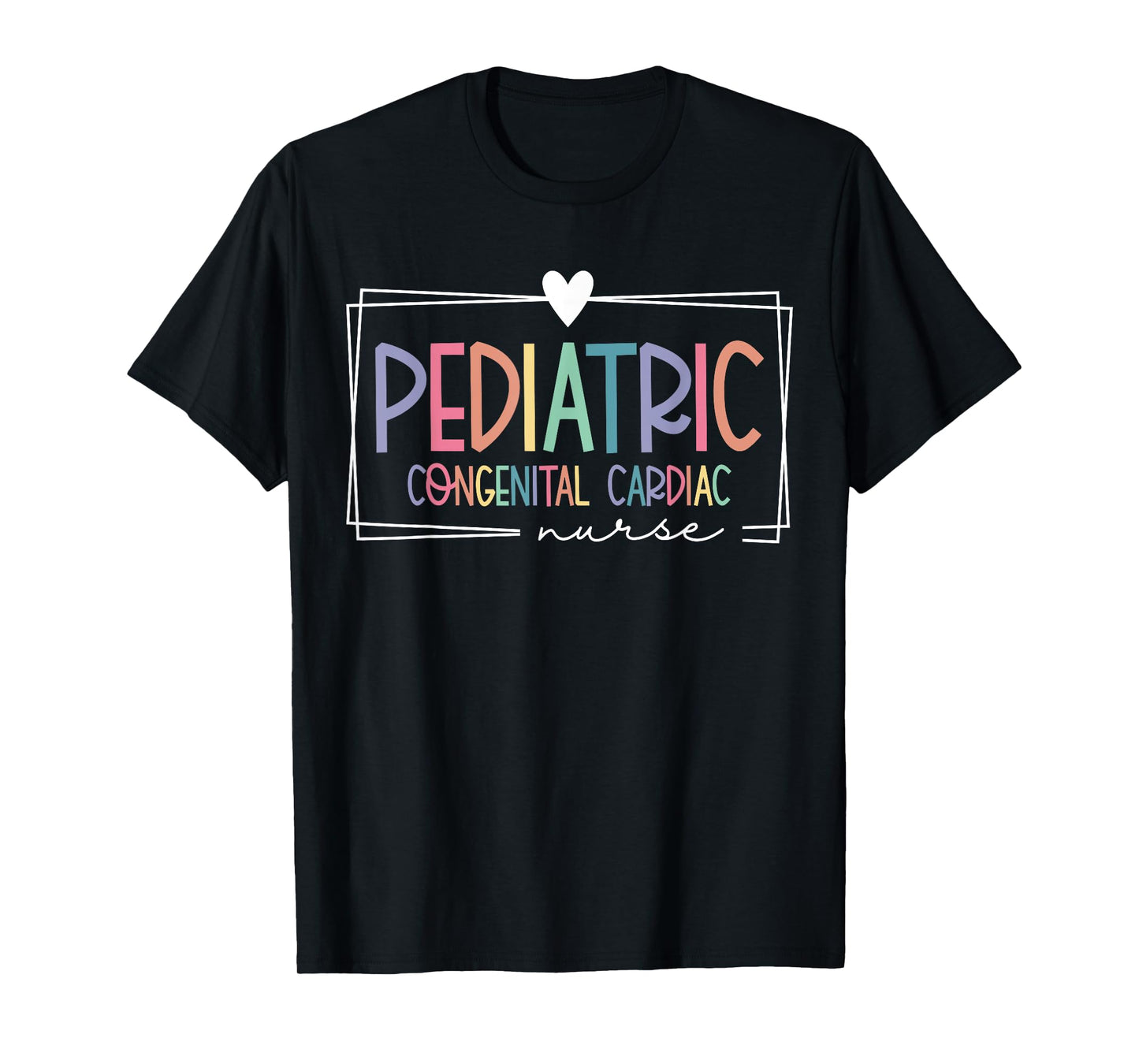 Pediatric Congenital Cardiac Nurse PEDS RN Pediatrician T-Shirt