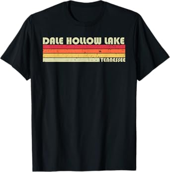 DALE HOLLOW LAKE TENNESSEE Funny Fishing Camping Summer Gift T-Shirt