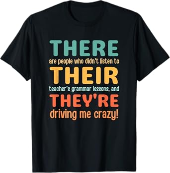 There Their They're Teacher T-Shirt
