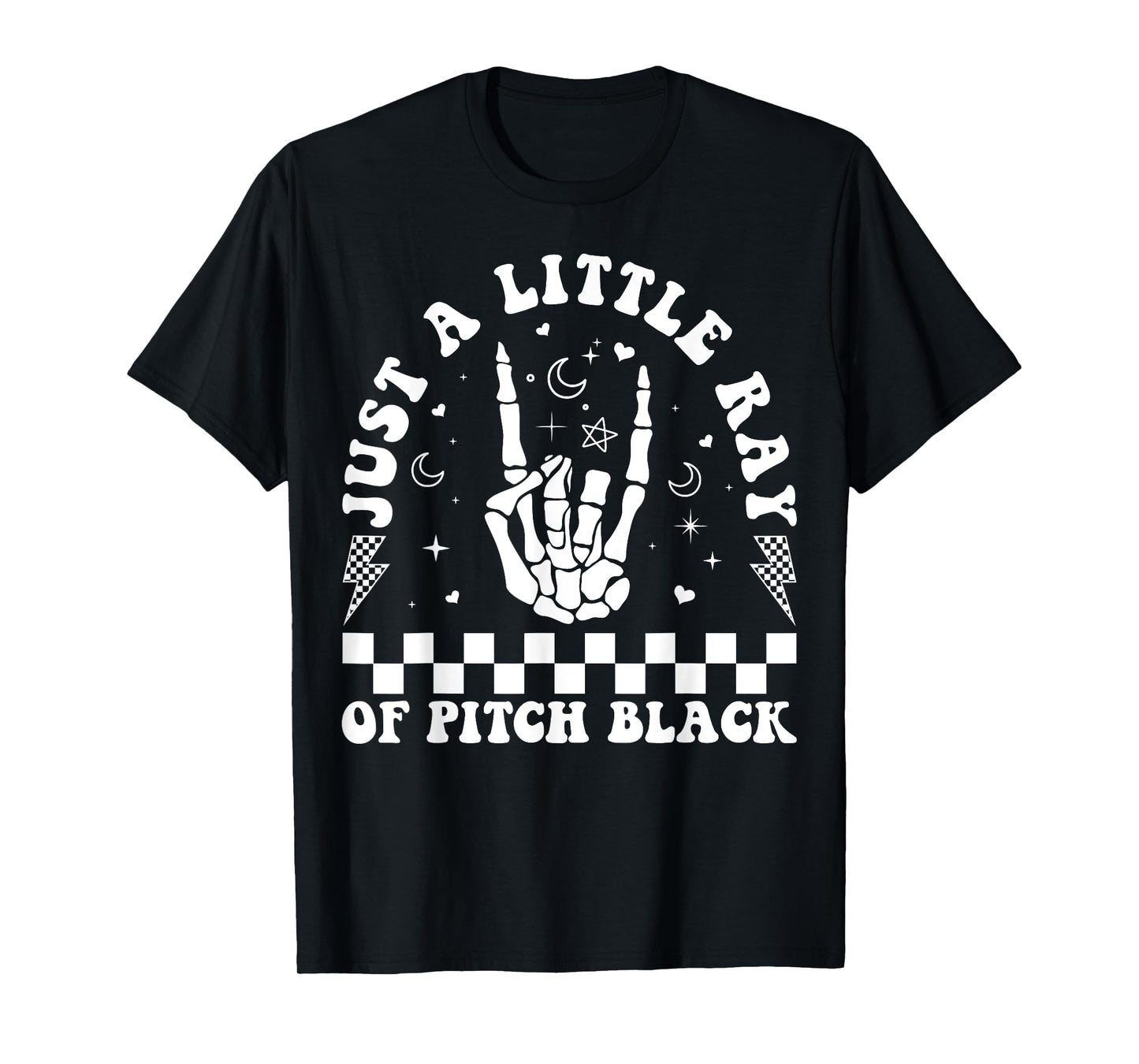 Just A Little Ray Of Pitch Black Goth Halloween Gothic Witch T-Shirt
