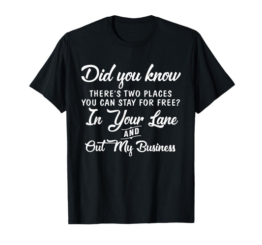 Did You Know There's Two Places You Can Stay For Free In T-Shirt