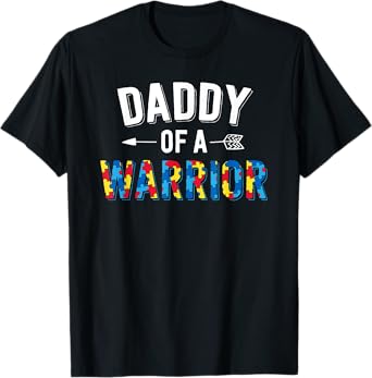 Daddy of a Warrior Family Dad World Autism Awareness Day T-Shirt