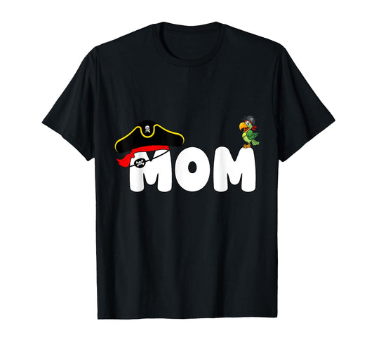 Funny Pirate Mom Pirate Day Cute Birthday Matching Family T-Shirt