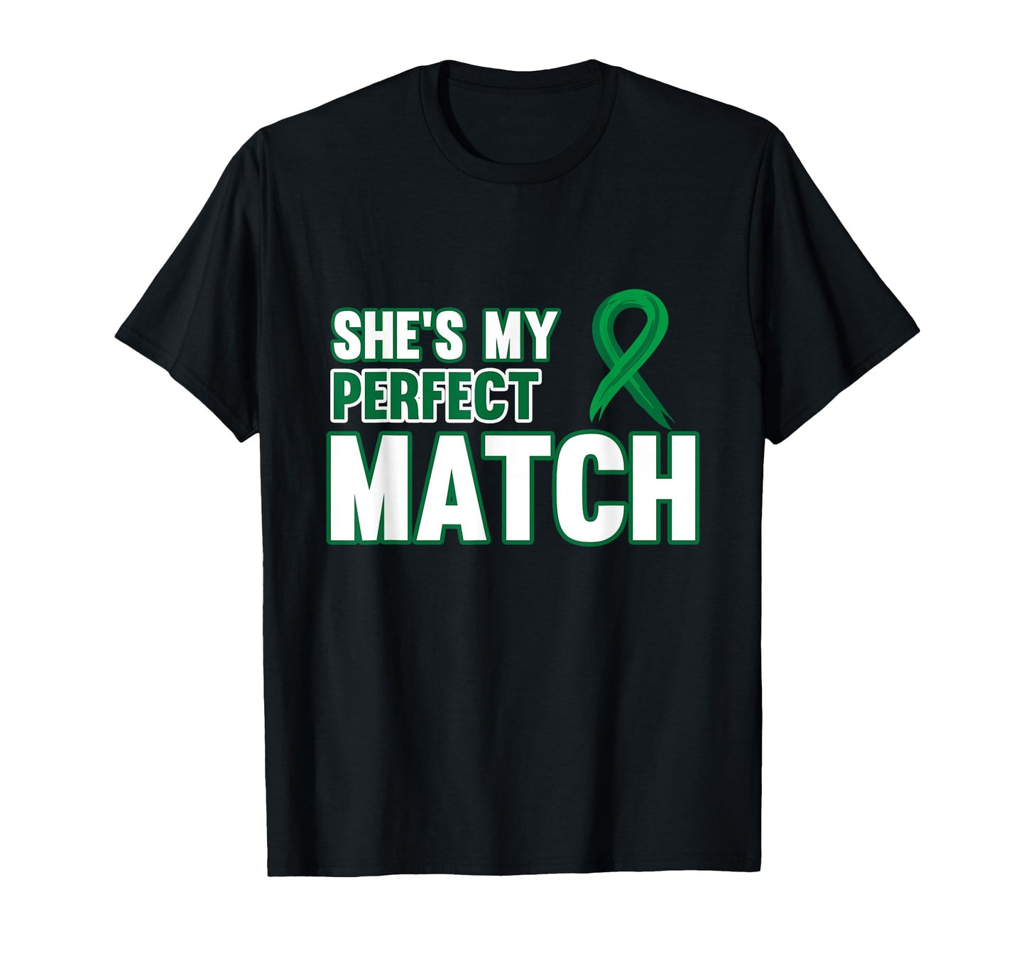 She's My Perfect Match Kidney Organ Donor Awareness Graphic T-Shirt
