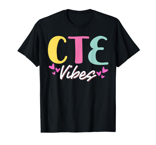 CTE Vibes T-Shirt