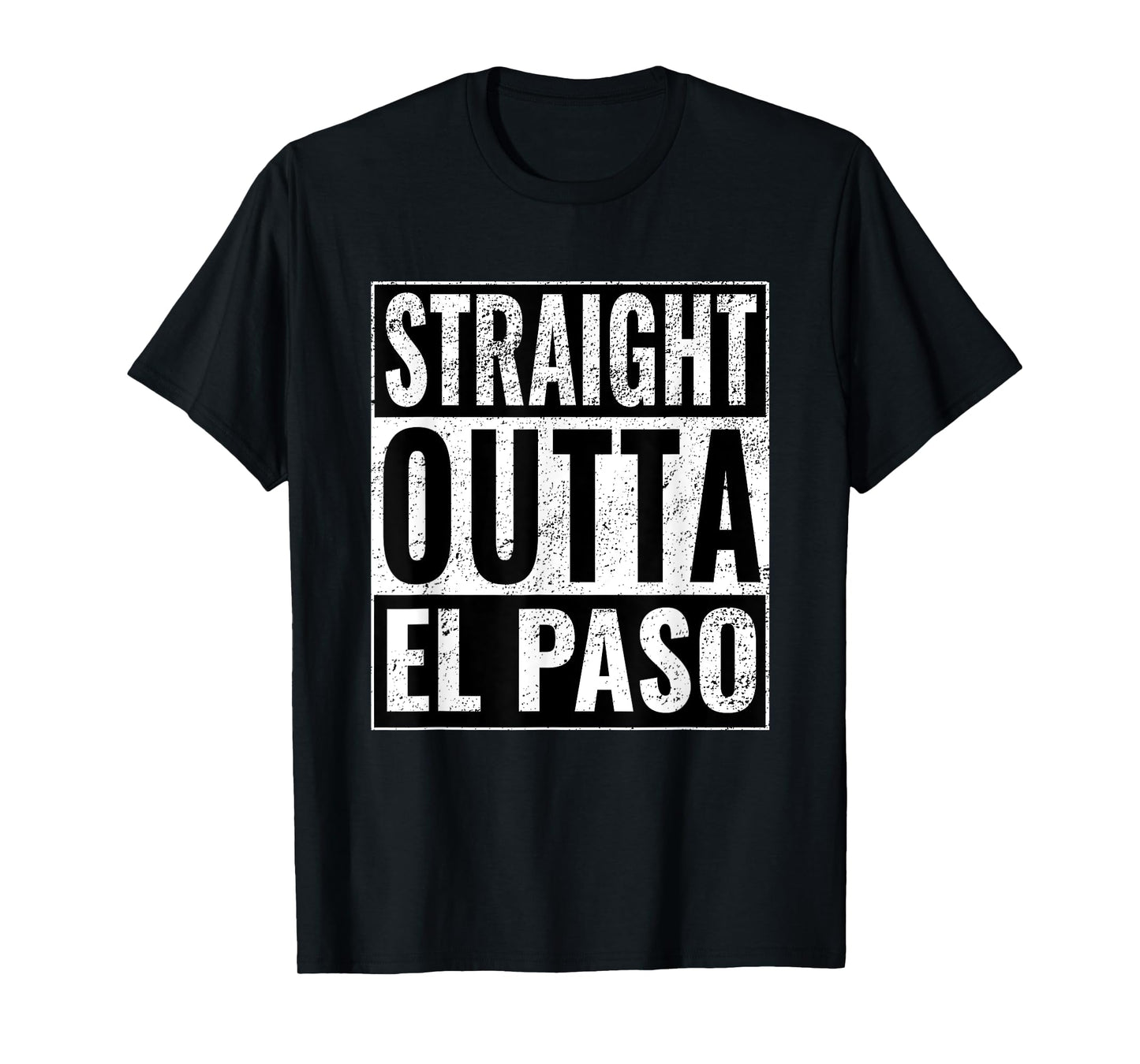 Straight Outta El Paso - Straight Out of El Paso T-Shirt