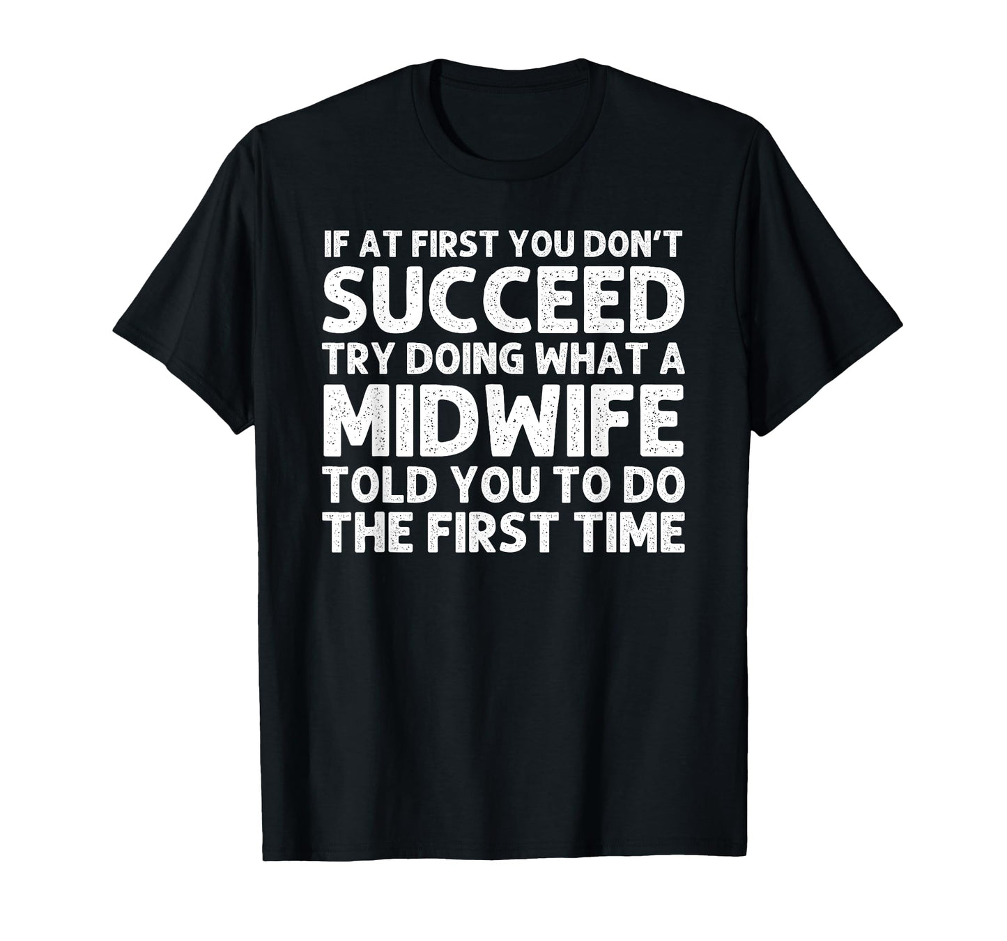 Midwife Art For Women Midwifery Labor And Delivery Midwife T-Shirt