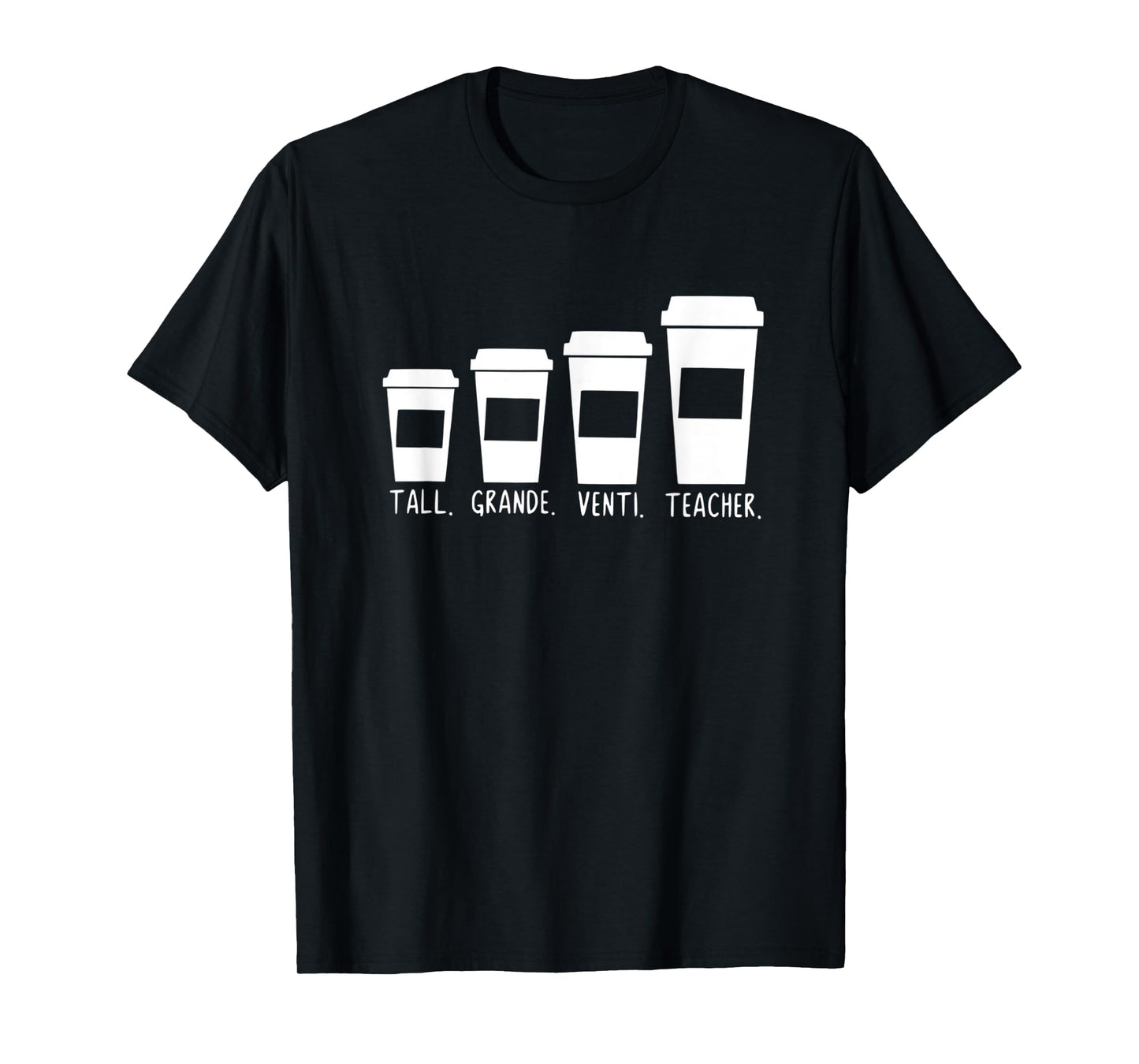 Coffee Themed Teacher Tall Grande Venti Teacher Back School Men Women Kids T-Shirt