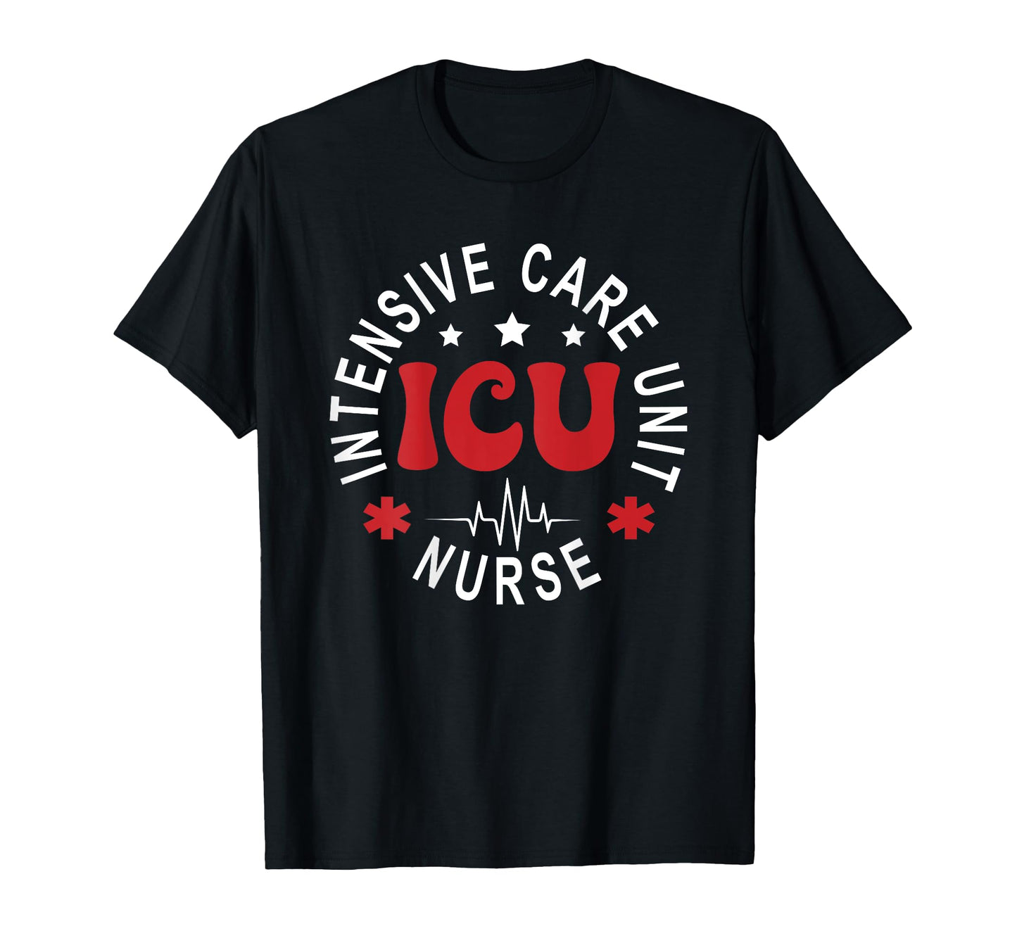 ICU Nurse Intensive Care Unit Nurse Emergency Nurse Back Of T-Shirt