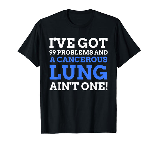 Lobectomy Gifts Funny Lung Cancer T-Shirt
