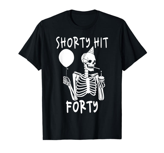 Funny Shorty Hit Forty Turning 40th Birthday Hello Forties T-Shirt
