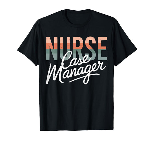 Cute Nursing Case Management Vintage RN Nurses Case Manager T-Shirt