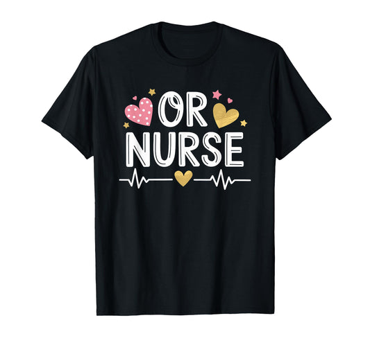 OR Nurses Design OR Nursing Medical Operating Room Nurse T-Shirt