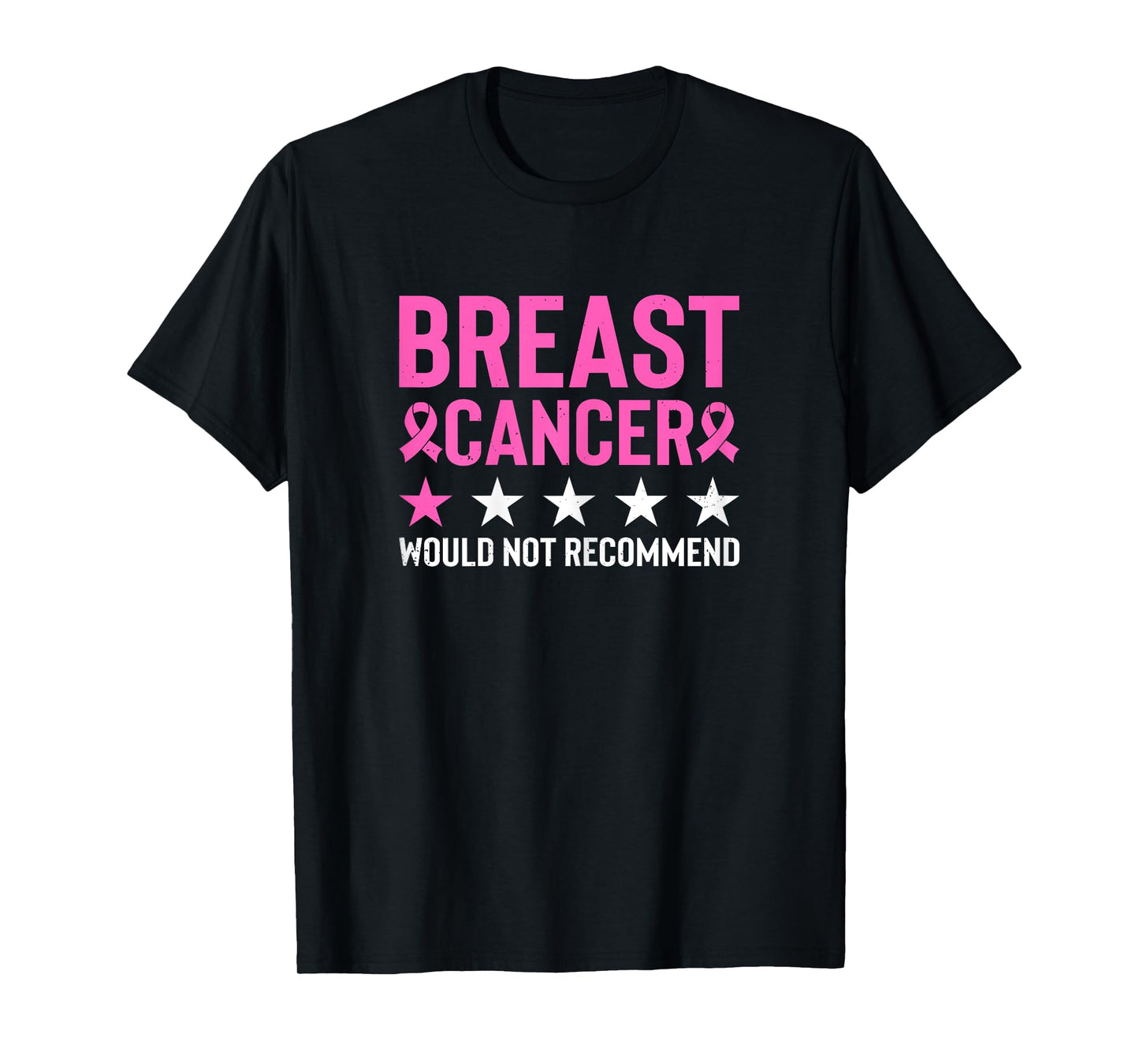 Breast Cancer Would Not Recommend Breast Cancer Awareness T-Shirt