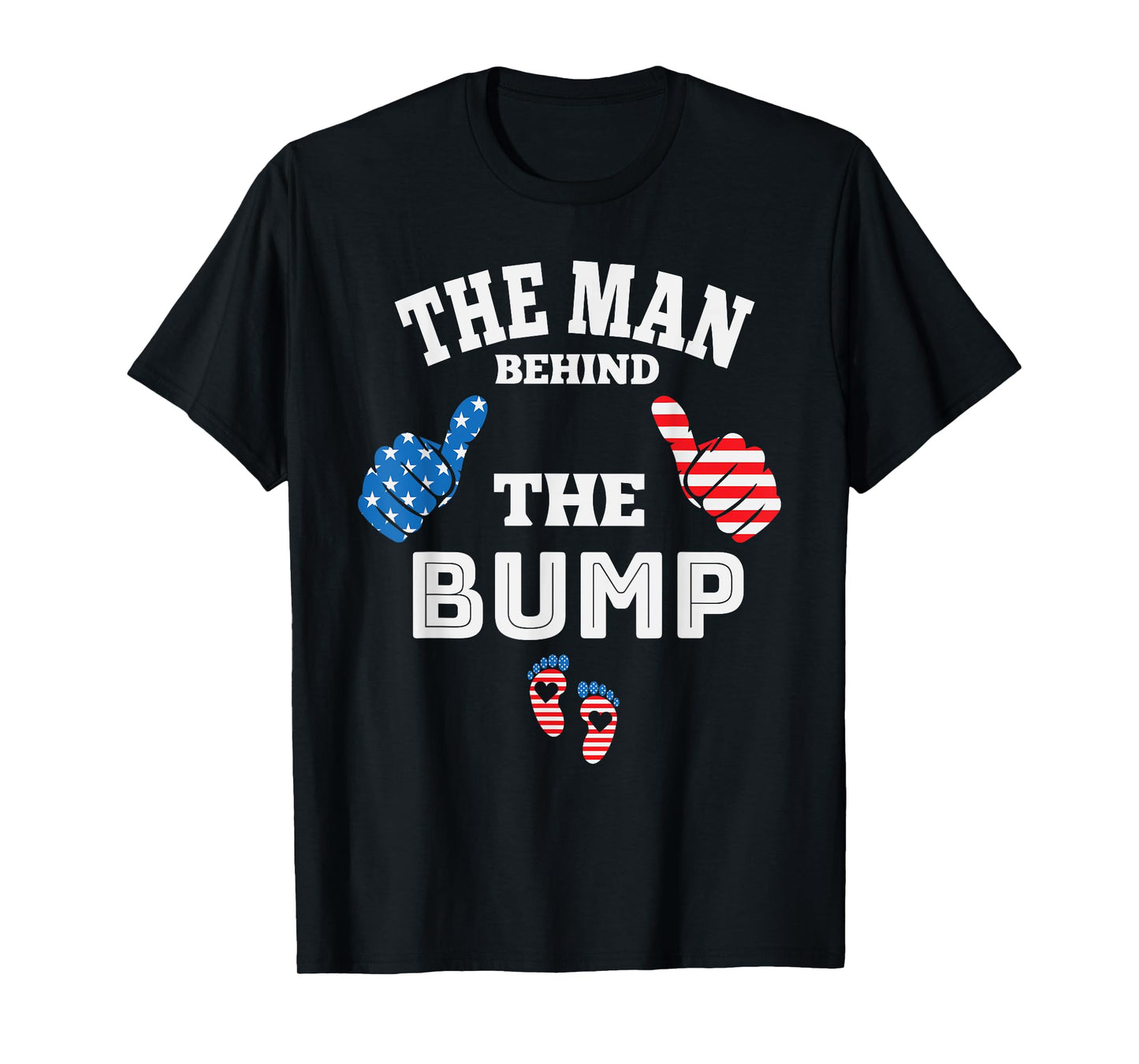 The Man Behind The Baby Bump, July 4th T-Shirt