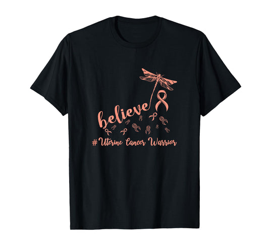 Uterine Cancer warrior dragonfly believe Hope T-Shirt
