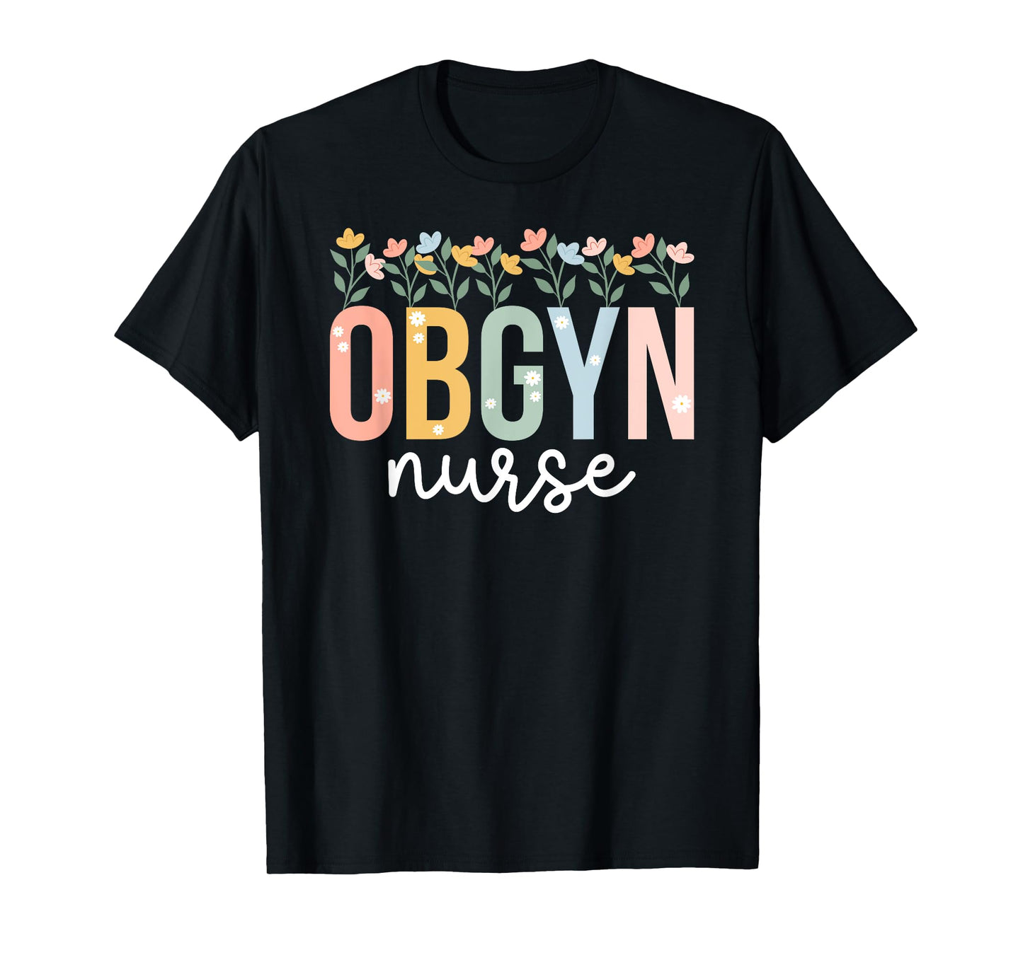 OBGYN Nurse Appreciation OB-GYN Nurse OB/GYN Nurse T-Shirt